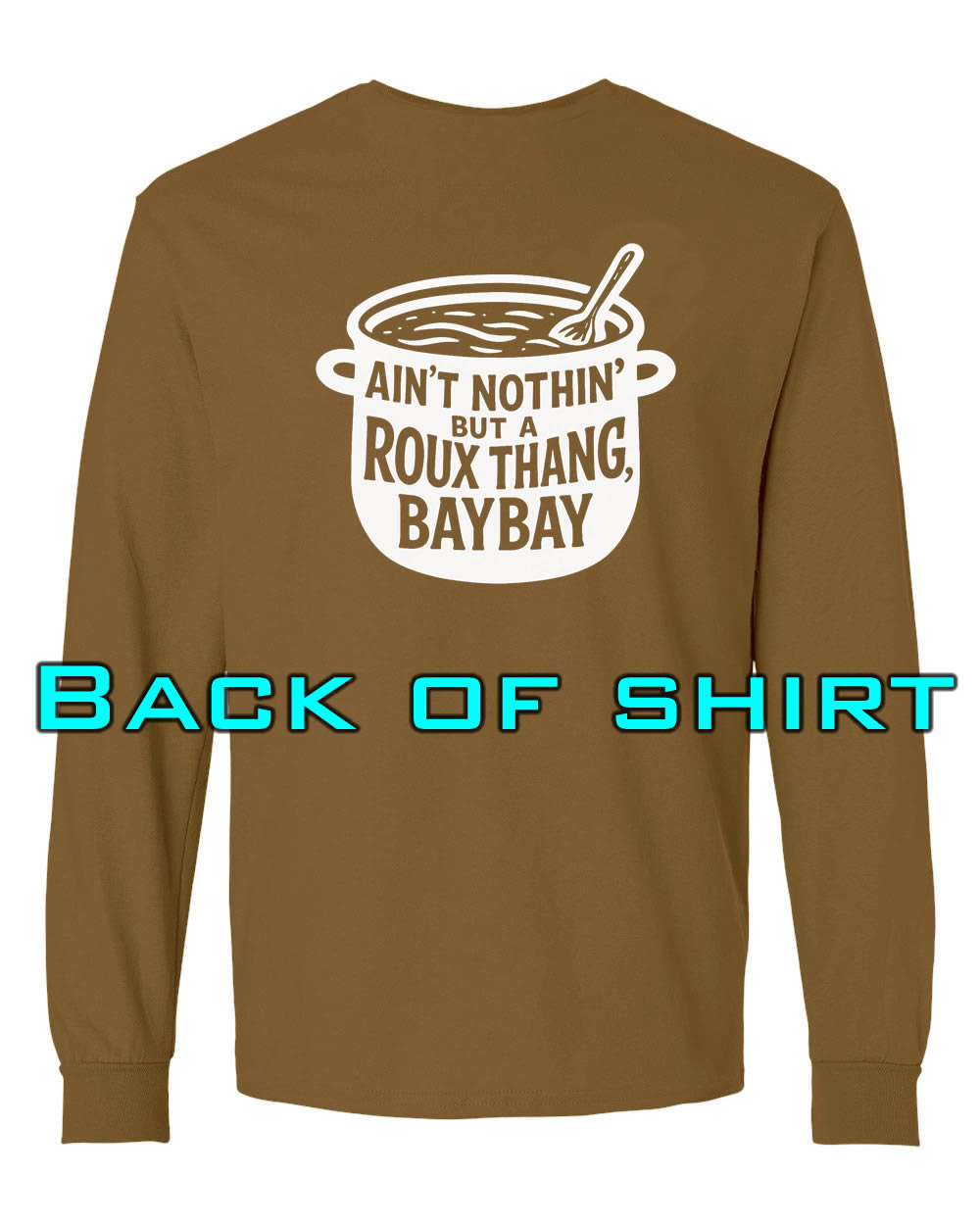 Louisiana Girls: Roux Thang Bay Bay Longsleeve Brown