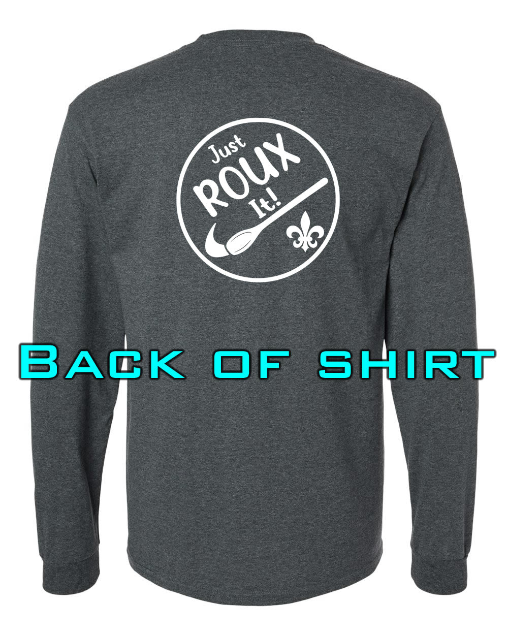 Louisiana Girls: Just ROUX It Longsleeve Dark Heather