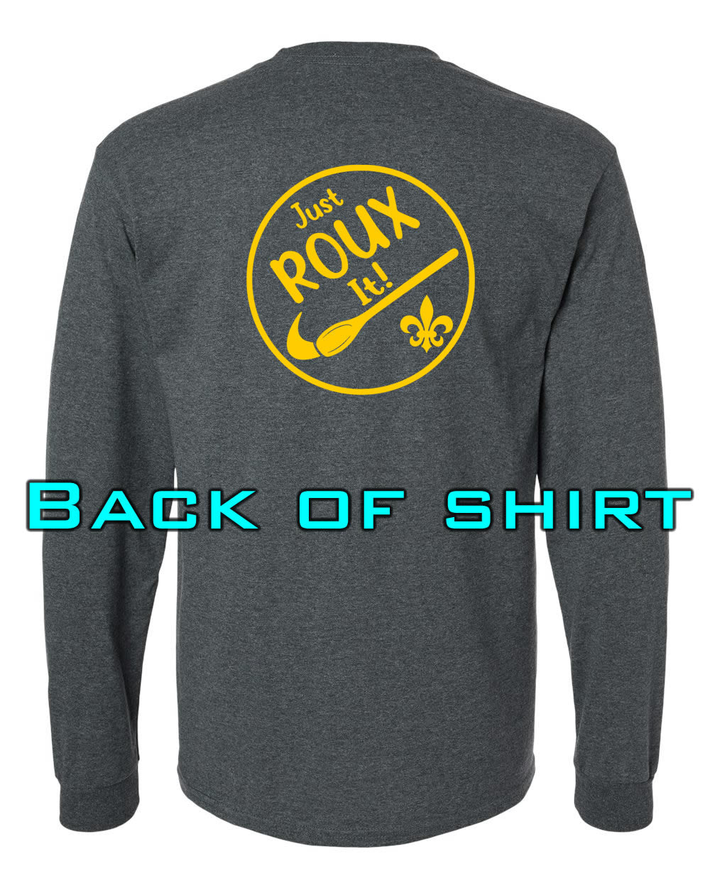 Louisiana Girls: Just ROUX It Longsleeve Dark Heather
