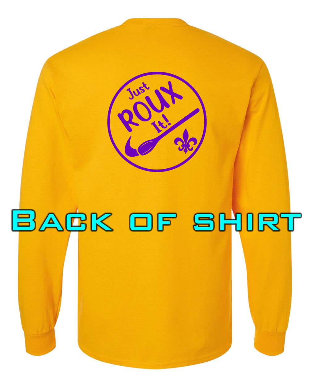 Louisiana Girls: Just ROUX It Longsleeve Gold