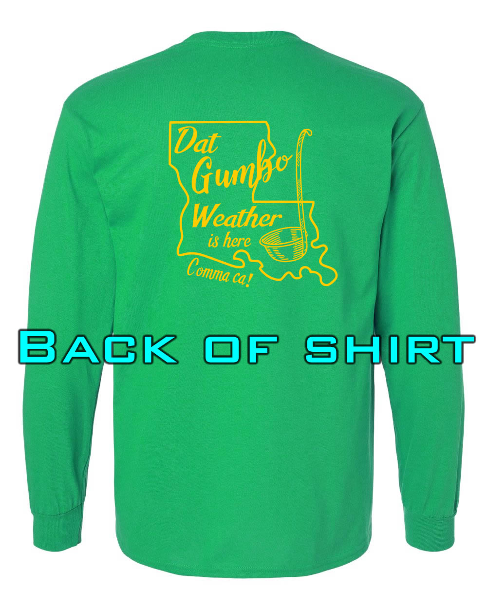 Louisiana Girls: Gumbo Weather Longsleeve Green