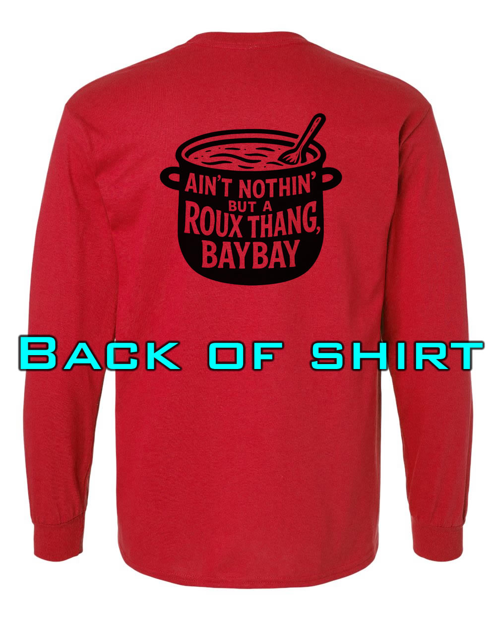 Louisiana Girls: Roux Thang Bay Bay Longsleeve Red