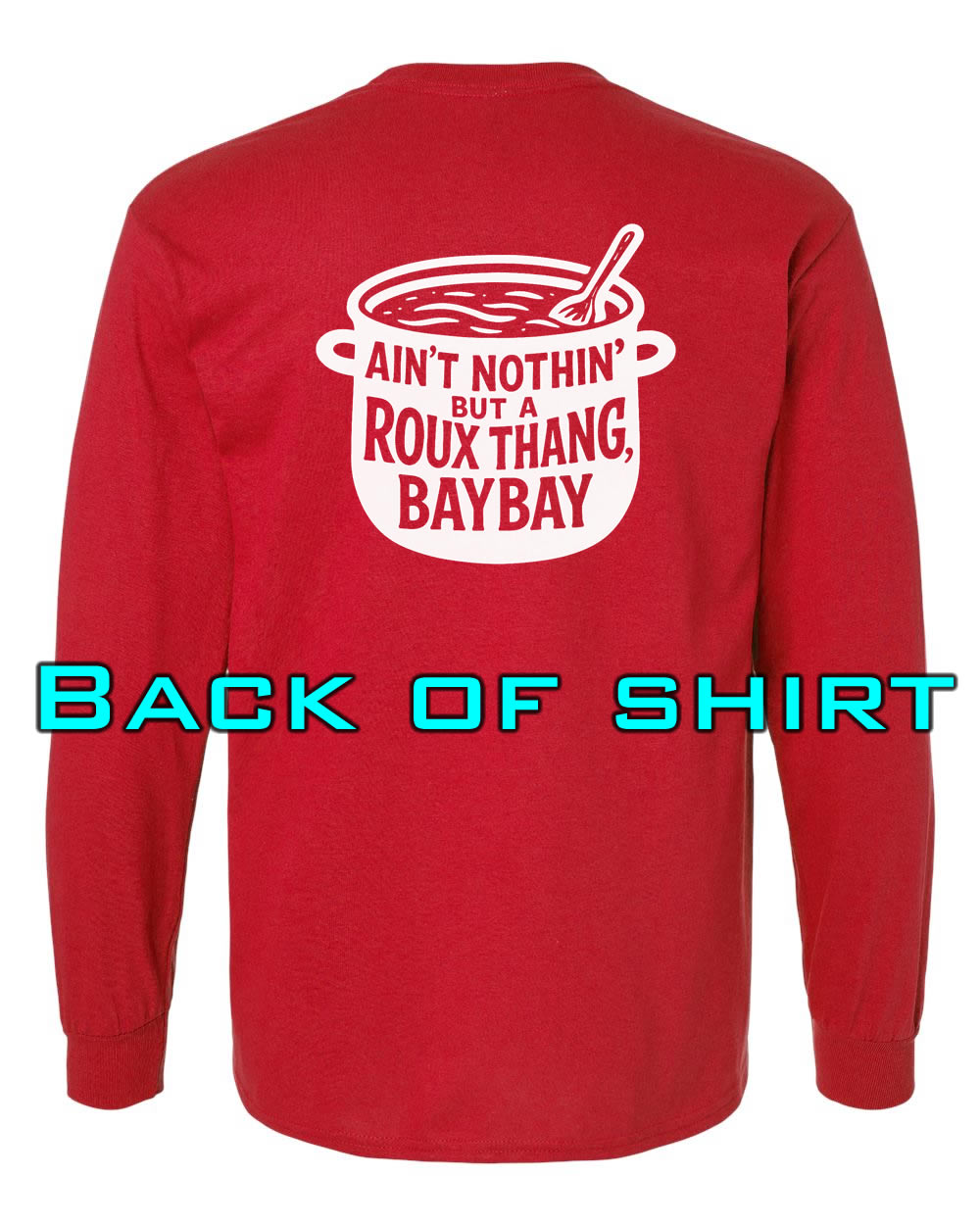 Louisiana Girls: Roux Thang Bay Bay Longsleeve Red