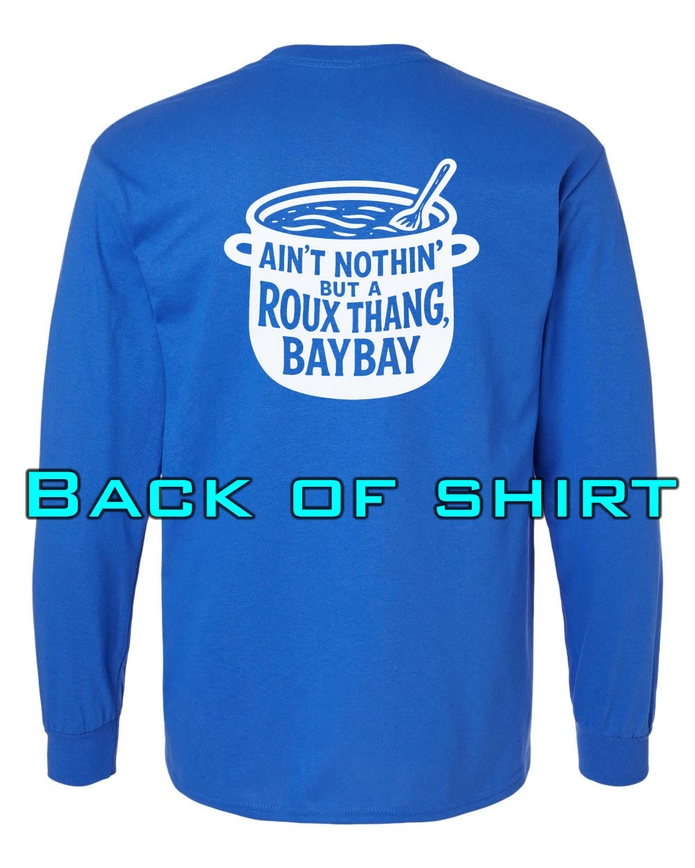 Louisiana Girls: Roux Thang Bay Bay Longsleeve Royal Blue