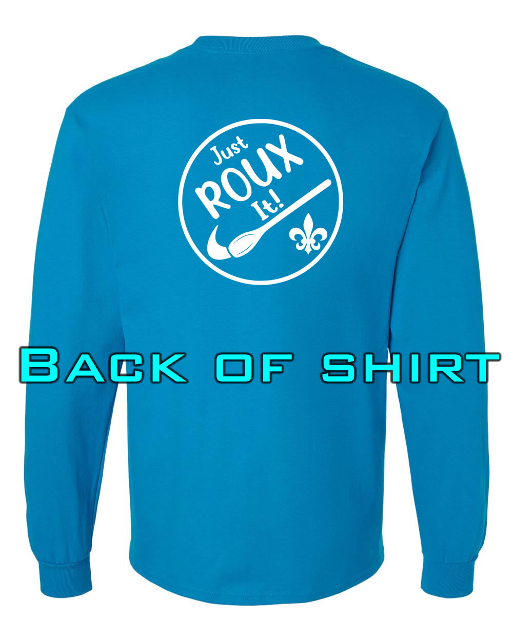 Louisiana Girls: Just ROUX It Longsleeve Sapphire